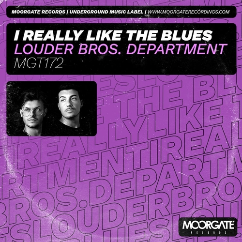 LOUDER BROS. DEPARTMENT - I Really Like The Blues [MGT172]
